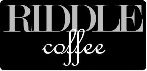 RIDDLE COFFEE
