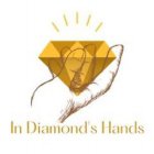 IN DIAMOND'S HANDS