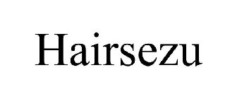 HAIRSEZU