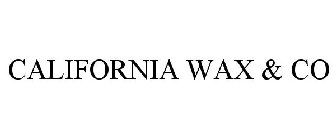 CALIFORNIA WAX & CO