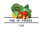 THE -N- FOODS CAFE
