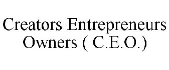 CREATORS ENTREPRENEURS OWNERS ( C.E.O.)