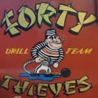 FORTY THIEVES DRILL TEAM FORTY THIEVES