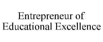 ENTREPRENEUR OF EDUCATIONAL EXCELLENCE