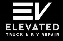 EV ELEVATED TRUCK & RV REPAIR