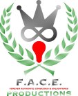 F.A.C.E. FOREVER AUTHENTIC CONSCIOUS AND ENLIGHTENED PRODUCTIONS