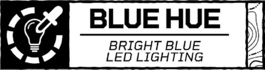 BLUE HUE BRIGHT BLUE LED LIGHTING