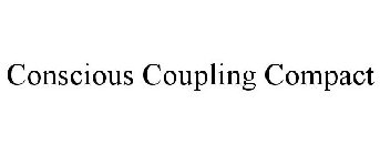 CONSCIOUS COUPLING COMPACT
