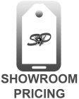 SP SHOWROOM PRICING