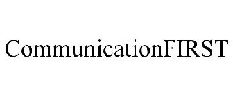 COMMUNICATIONFIRST
