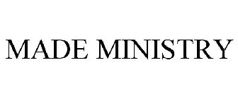 MADE MINISTRY