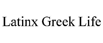 LATINX GREEK LIFE