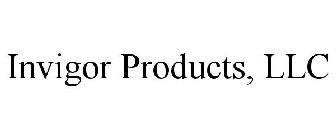 INVIGOR PRODUCTS LLC