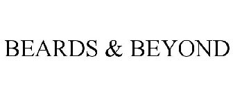 BEARDS & BEYOND