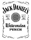 JACK DANIEL'S FRESH TASTE SERVE COLD WATERMELON PUNCH