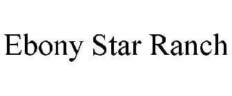 EBONY STAR RANCH
