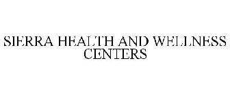 SIERRA HEALTH AND WELLNESS CENTERS
