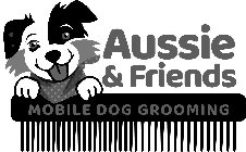 AUSSIE & FRIENDS MOBILE DOG GROOMING