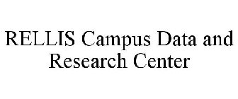 RELLIS CAMPUS DATA AND RESEARCH CENTER