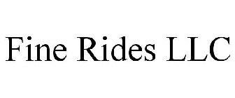 FINE RIDES LLC
