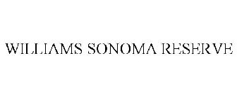 WILLIAMS SONOMA RESERVE