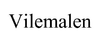 VILEMALEN