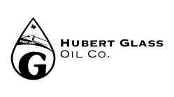 G HUBERT GLASS OIL CO. SINCE 1953