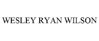 WESLEY RYAN WILSON