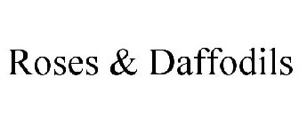 ROSES & DAFFODILS