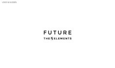 FUTURE THE 5 ELEMENTS