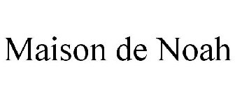 MAISON DE NOAH