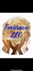 EMBRACE LLC