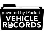 POWERED BY IPACKET VEHICLE RECORDS