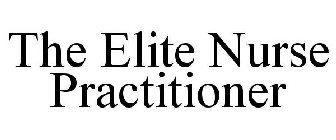 THE ELITE NURSE PRACTITIONER