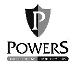 P POWERS INTELLECTUAL PROPERTY LAW