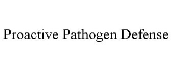 PROACTIVE PATHOGEN DEFENSE