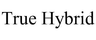 TRUE HYBRID