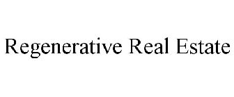 REGENERATIVE REAL ESTATE
