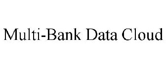 MULTI-BANK DATA CLOUD