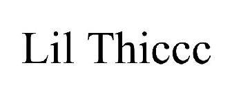 LIL THICCC