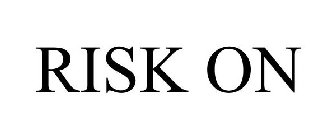 RISK ON