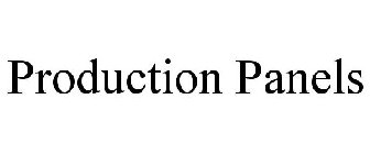 PRODUCTION PANELS