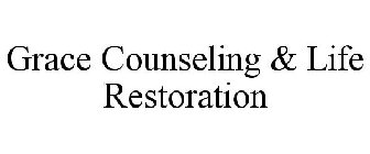 GRACE COUNSELING & LIFE RESTORATION