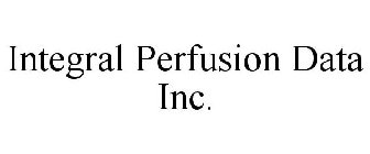 INTEGRAL PERFUSION DATA INC.