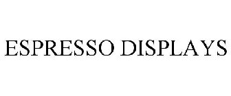 ESPRESSO DISPLAY