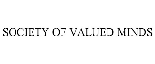 SOCIETY OF VALUED MINDS