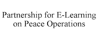 PARTNERSHIP FOR E-LEARNING ON PEACE OPERATIONS
