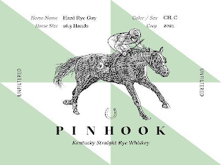 PINHOOK KENTUCKY STRAIGHT RYE WHISKEY HORSE NAME HARD RYE GUY  COLOR /SEX CH, C HORSE SIZE 16.3 HANDS CROP 2021 UNFILTERED
