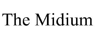 THE MIDIUM