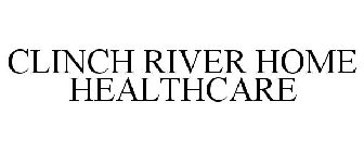 CLINCH RIVER HOME HEALTHCARE